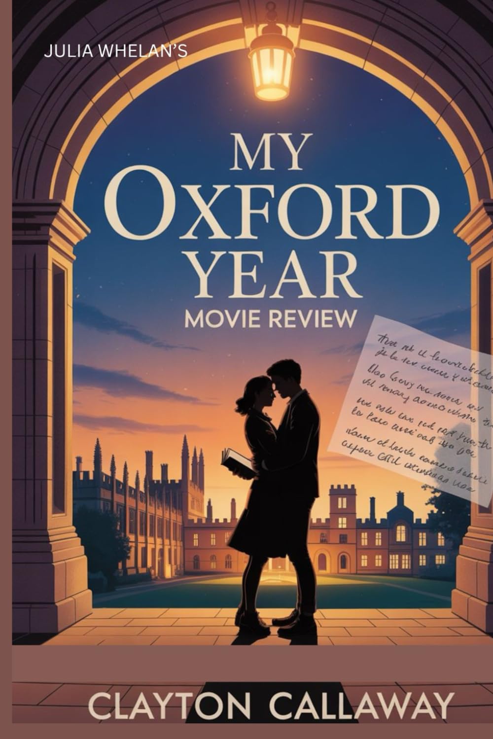 MY OXFORD YEAR MOVIE REVIEW: Meet the Cast, Discover the Soul and Creation of JULIA WHELAN’S MY OXFORD YEAR: a Tale of Love, Ambition, and Transformation