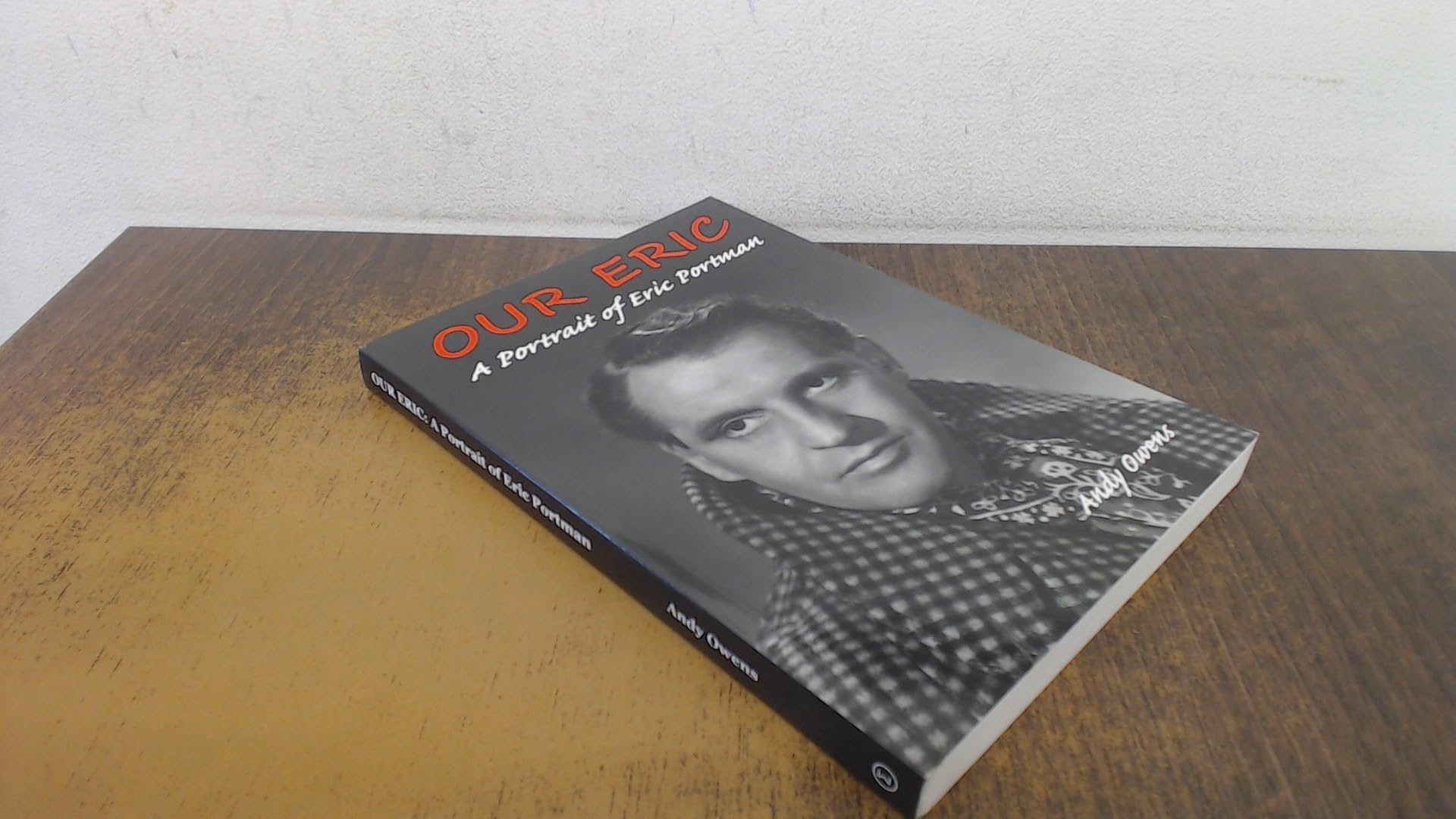 Our Eric: A Portrait of Eric Portman