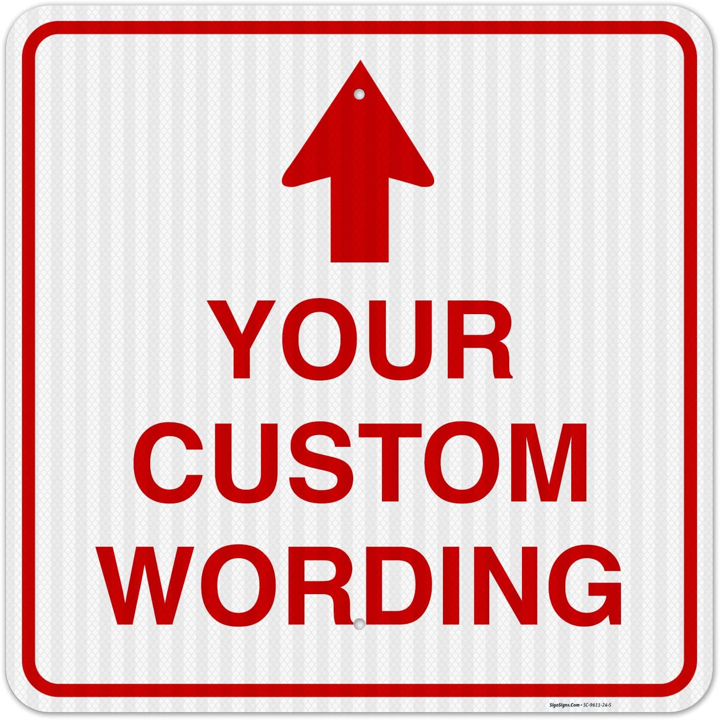 Custom Personalized, With Up Arrow, 24x24 Inches, 3M EGP Reflective.080 Aluminum, Fade Resistant, Made in USA
