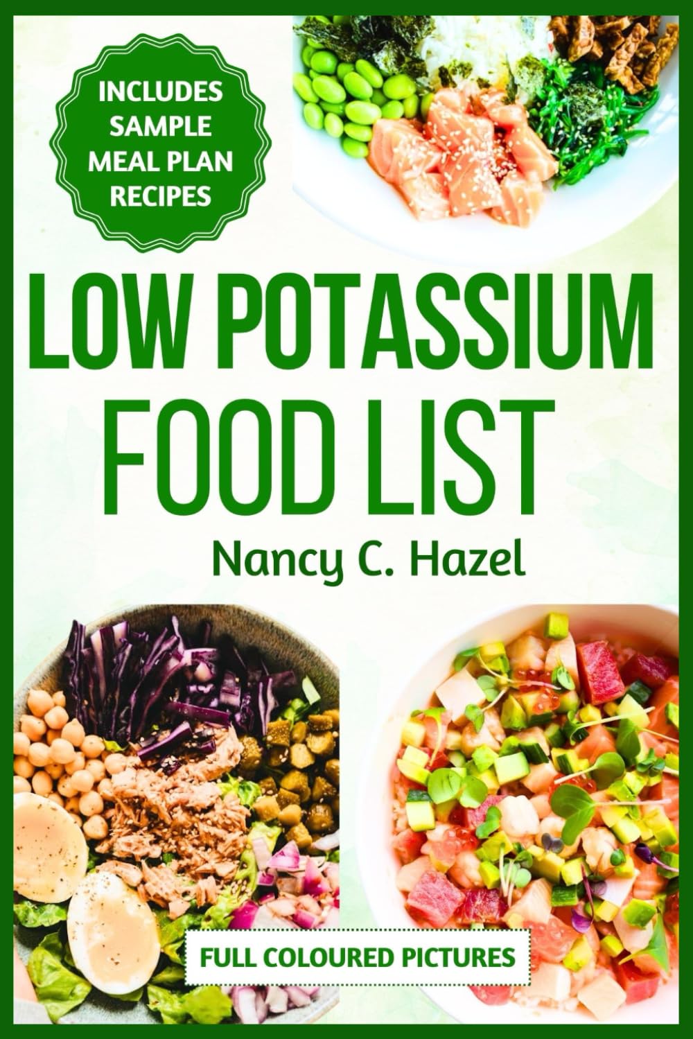 Low Potassium Food List: A Nutritional Guide to Healthy Eating to Manage Kidney Diseases and Hyperkalemia