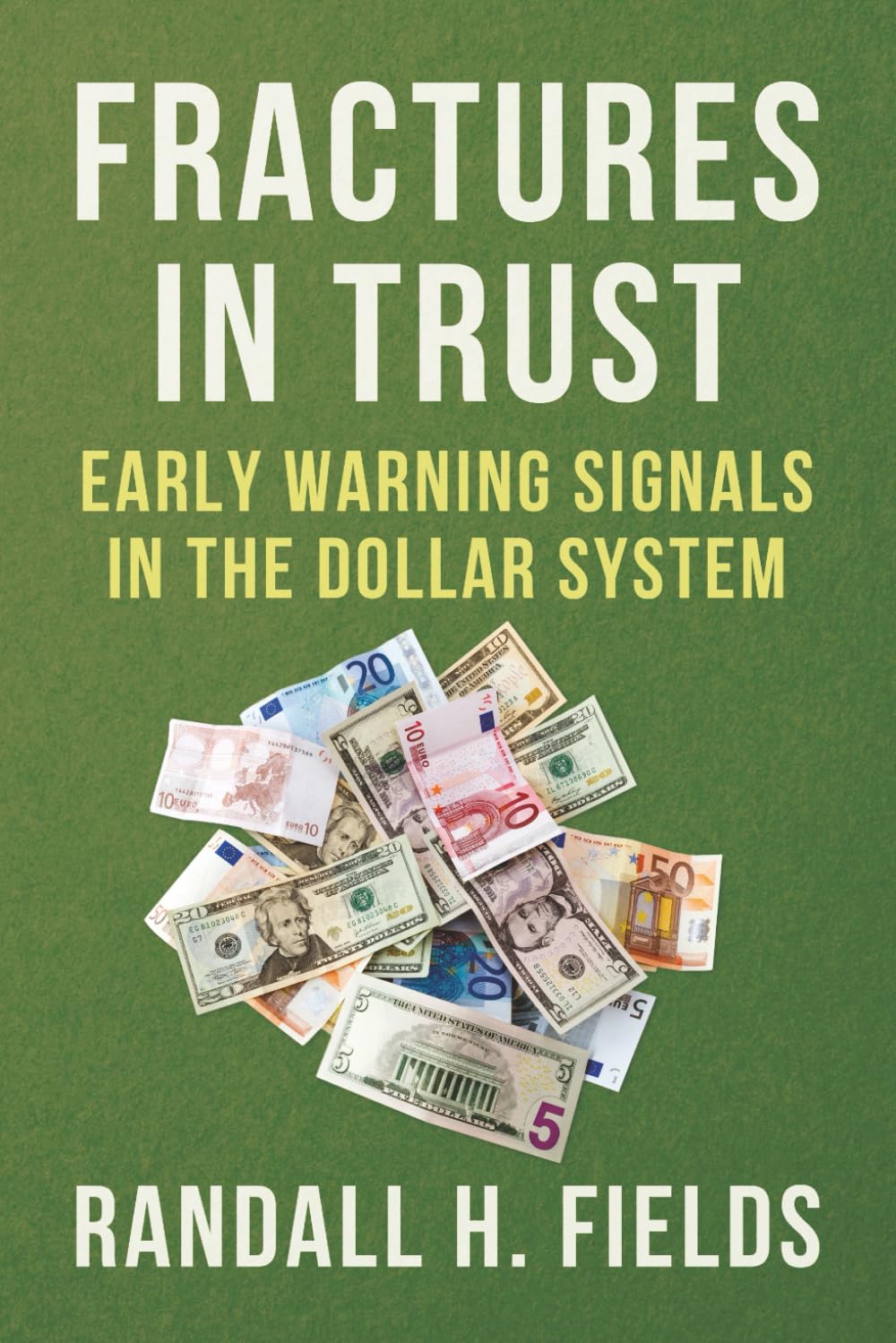 Fractures in Trust: Early Warning Signals in the Dollar System: 1 (Dollar as a Reserve Currency)