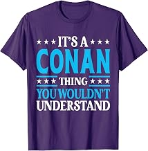 It's A Conan Thing Wouldn't Understand Personal Name Conan T-Shirt