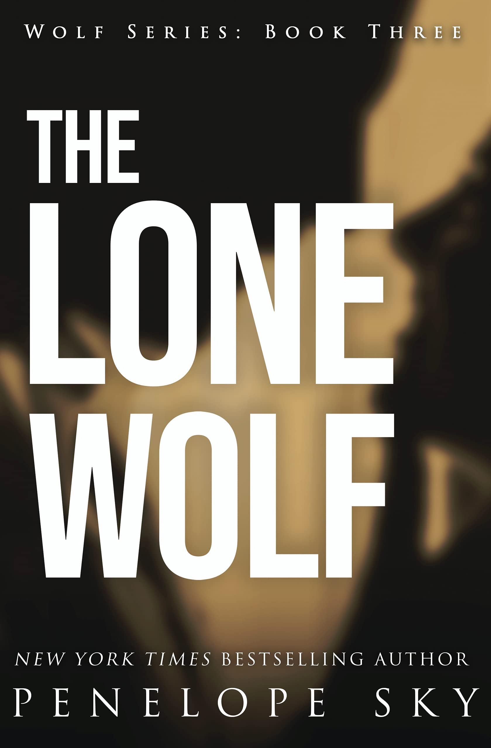 The Lone Wolf: A Dark Mafia Arranged Marriage Romance (Wolf Series Book 3)