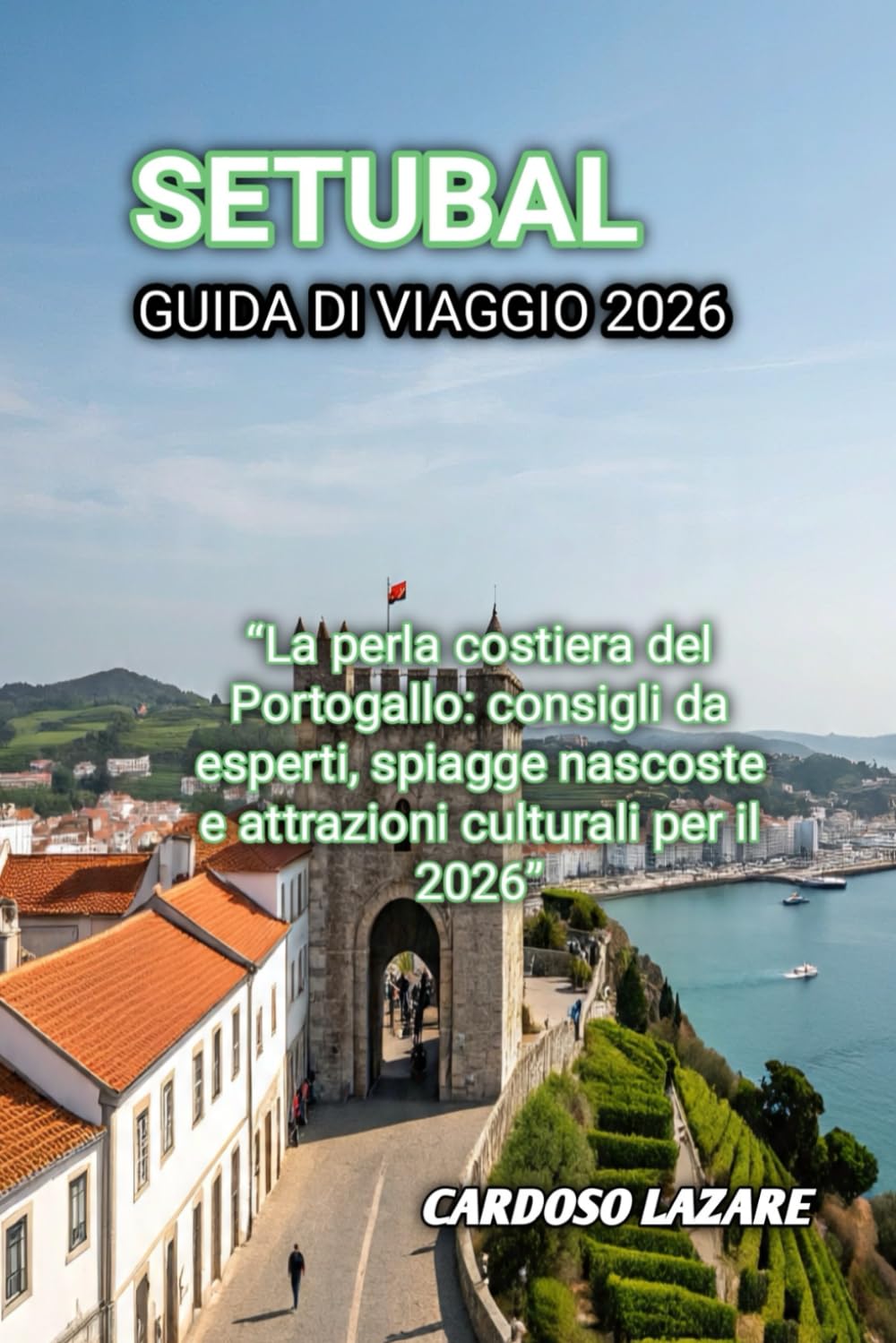 SETUBAL GUIDA DI VIAGGIO 2026