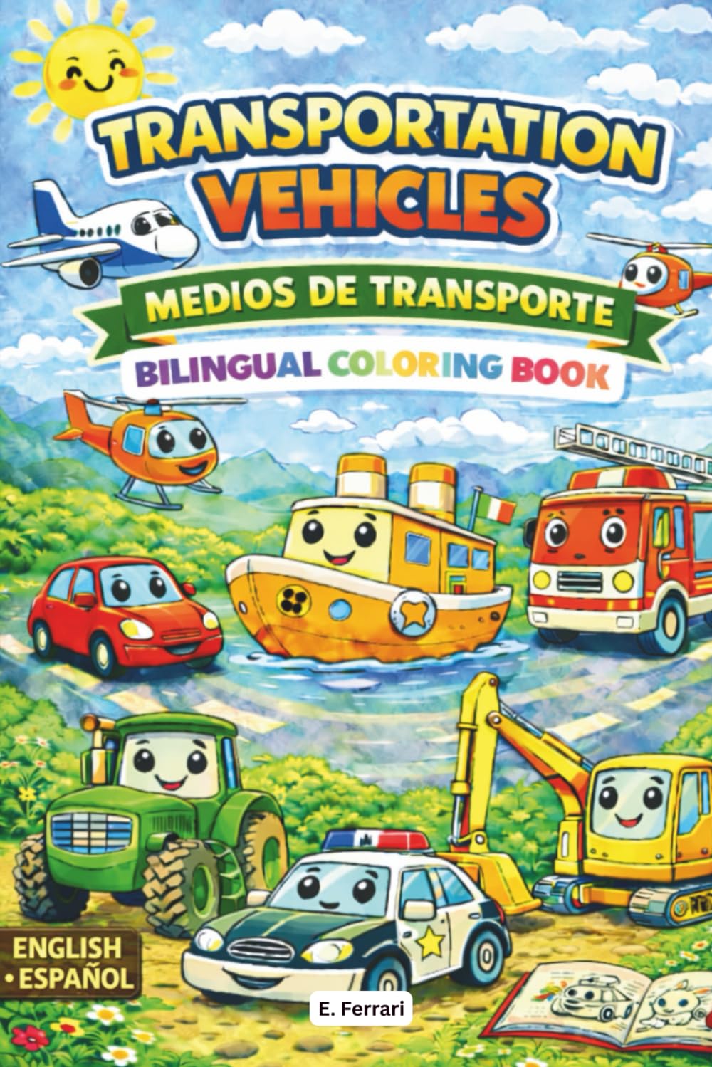 Transportation Vehicles: Medios de Transporte: Bilingual Colouring Book for Kids | Learn Spanish Vocabulary ENG-SPA