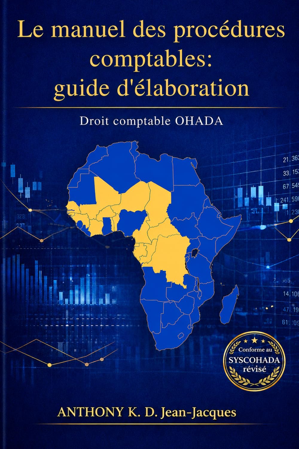 Le manuel de procédures comptables : guide d'élaboration: Droit comptable OHADA - Conforme au SYSCOHADA révisé