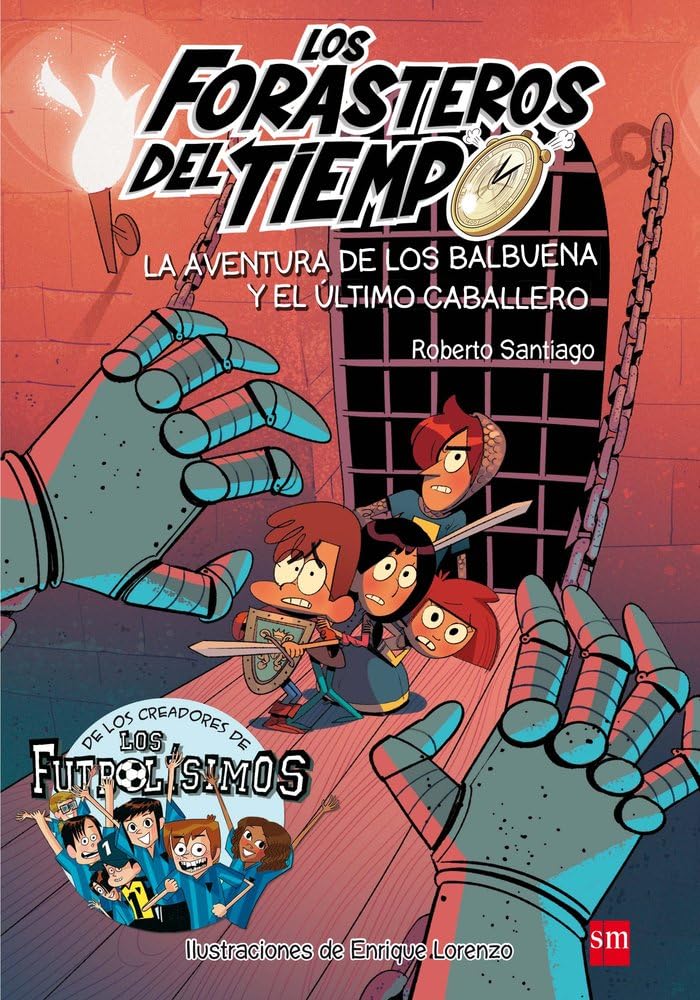 Los Forasteros del Tiempo: La aventura de los Balbuena y el \ultimo caballero: 2