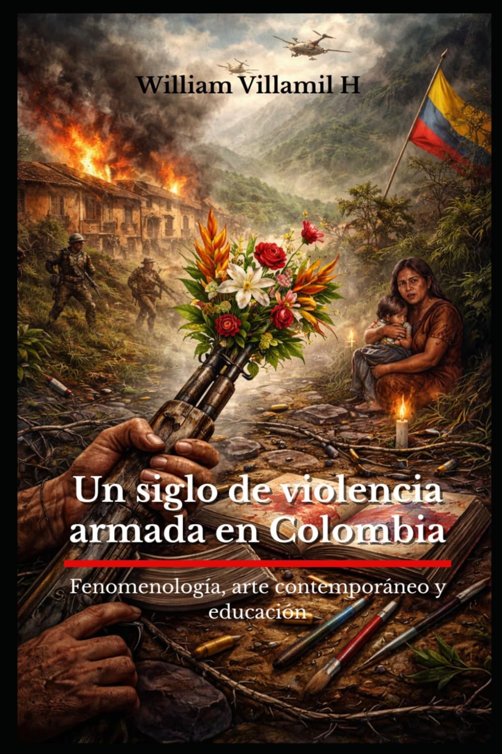 Un siglo de violencia armada en Colombia: Fenomenología, arte contemporáneo y educación