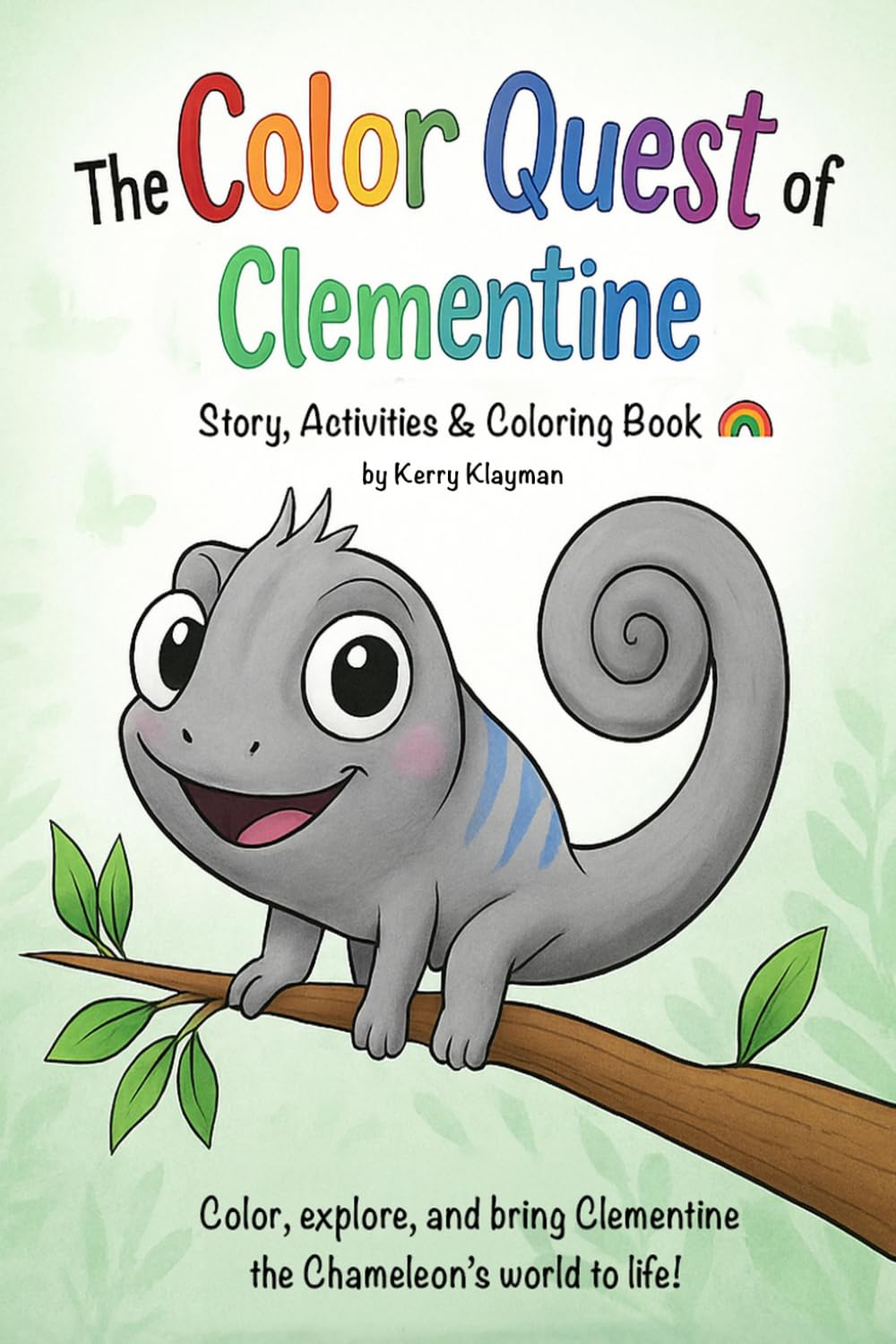The Color Quest of Clementine: Story, Activities & Coloring Book for Kids (Club Kokua)