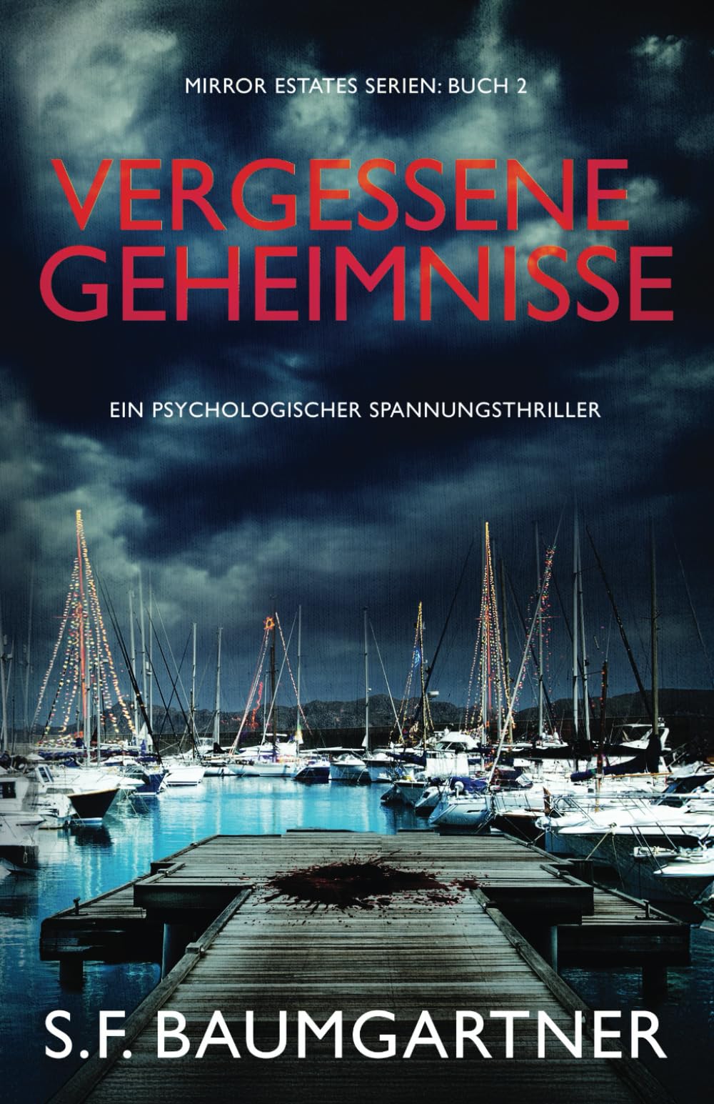 Vergessene Geheimnisse: Ein Psychologischer Spannungsthriller (Mirror Estate, Band 2)