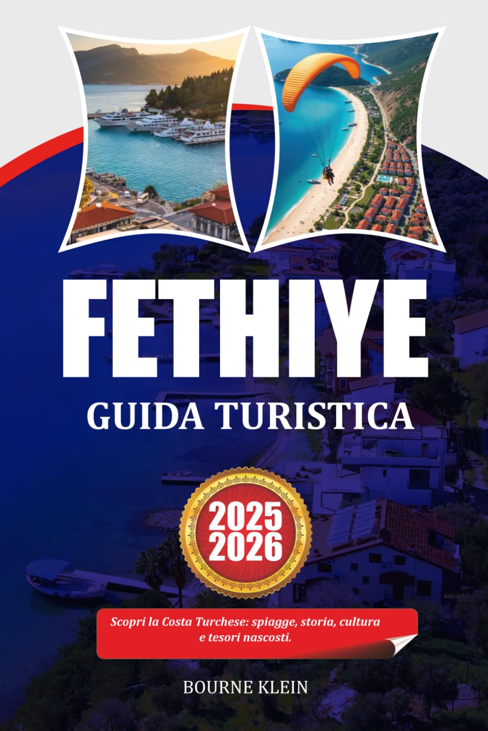 GUIDA TURISTICA FETHIYE: Scopri la Costa Turchese: spiagge, storia, cultura e tesori nascosti.