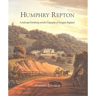 Humphry Repton &ndash; Landscape Gardening & the Geography of Georgian England