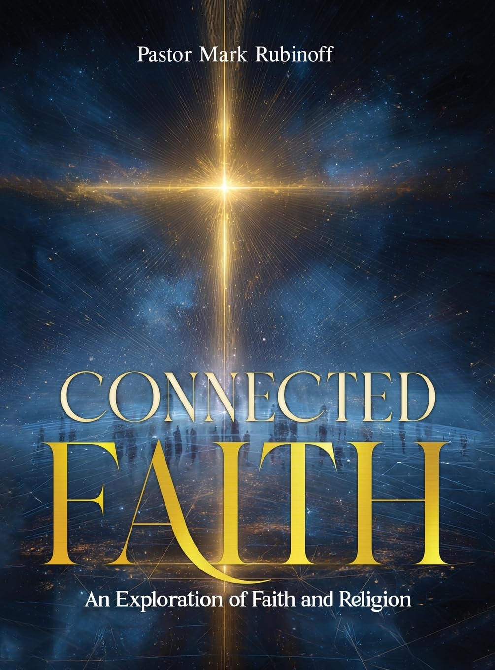 Connected Faith: An Exploration of Faith and Religion
