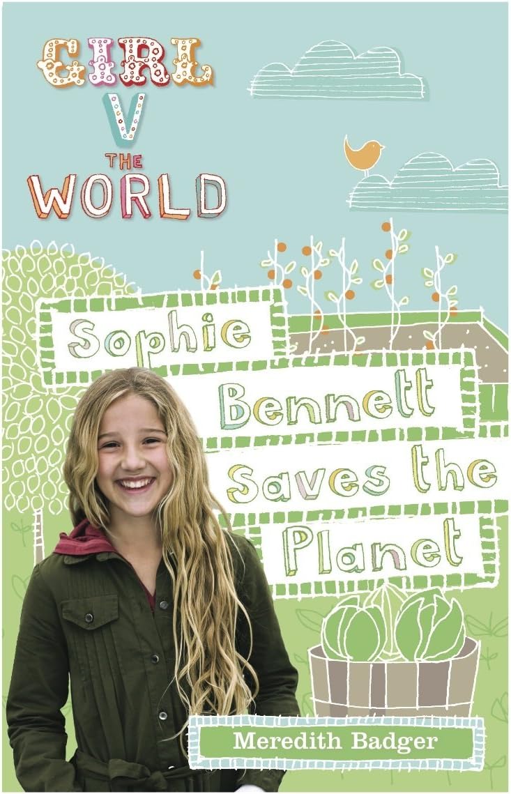 Girl V the World: Sophie Bennett Saves the Planet