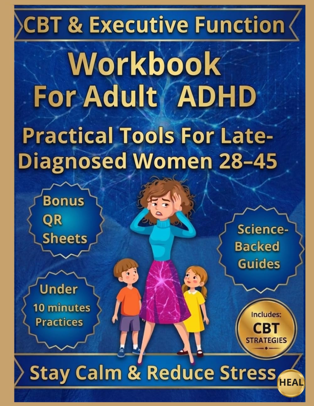 CBT & Executive Function Workbook For Adult ADHD. Practical Tools For Late-Diagnosed Women 28–45: Stay Calm & Reduce Stress (Life coaching)