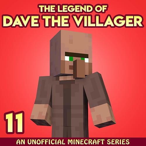 Dave the Villager 11: An Unofficial Minecraft Book (The Legend of Dave the Villager)