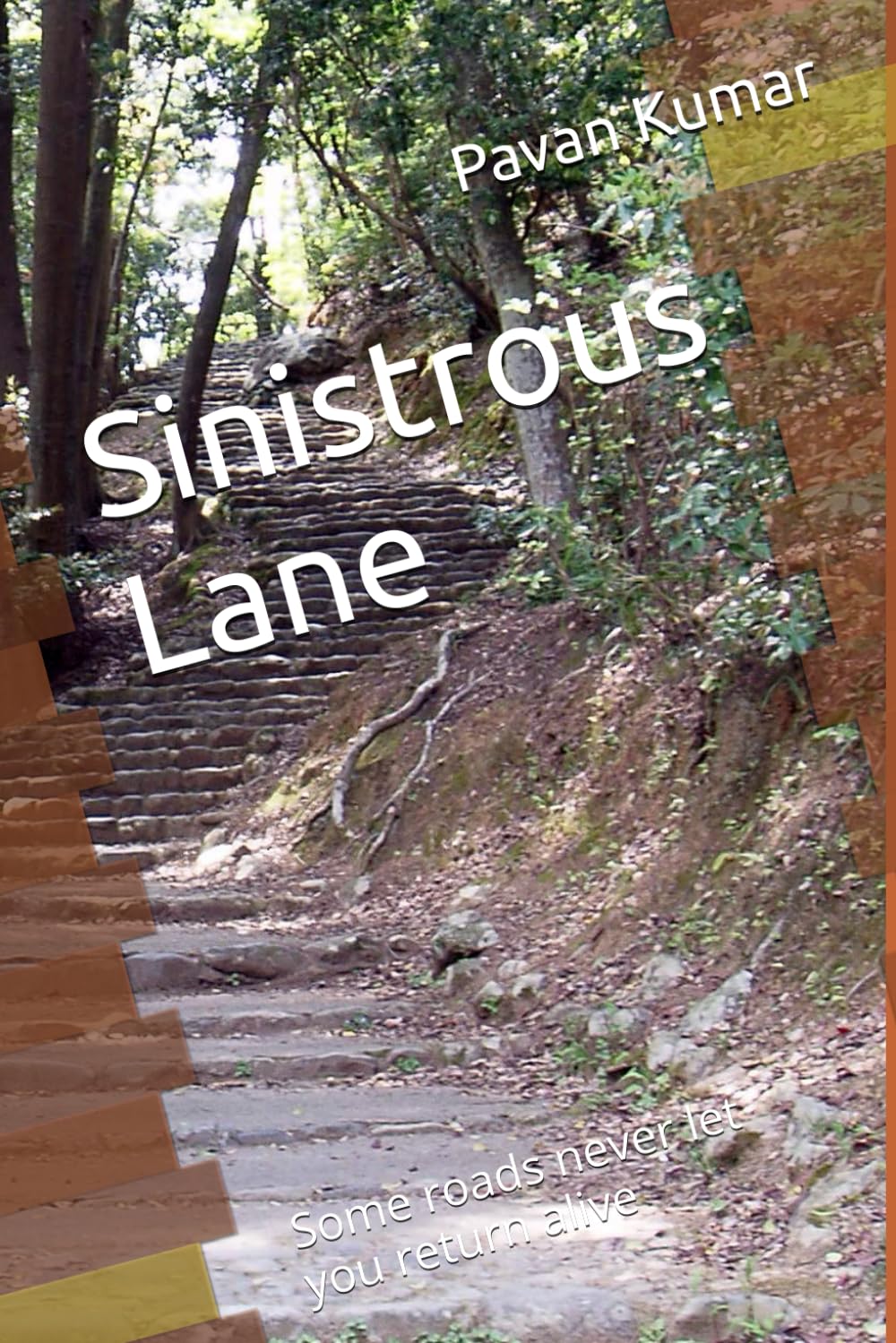Sinistrous Lane: Some roads never let you return alive