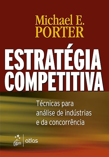 Estratégia Competitiva - Técnicas Para Análise de Indústrias e da Concorrência