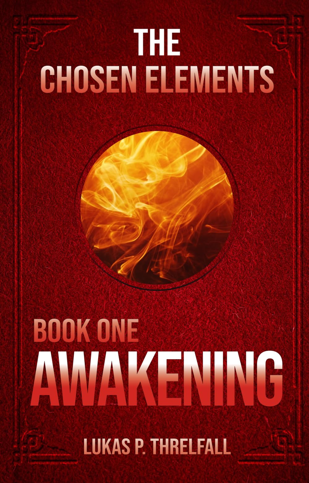 The Chosen Elements - Book One: Awakening