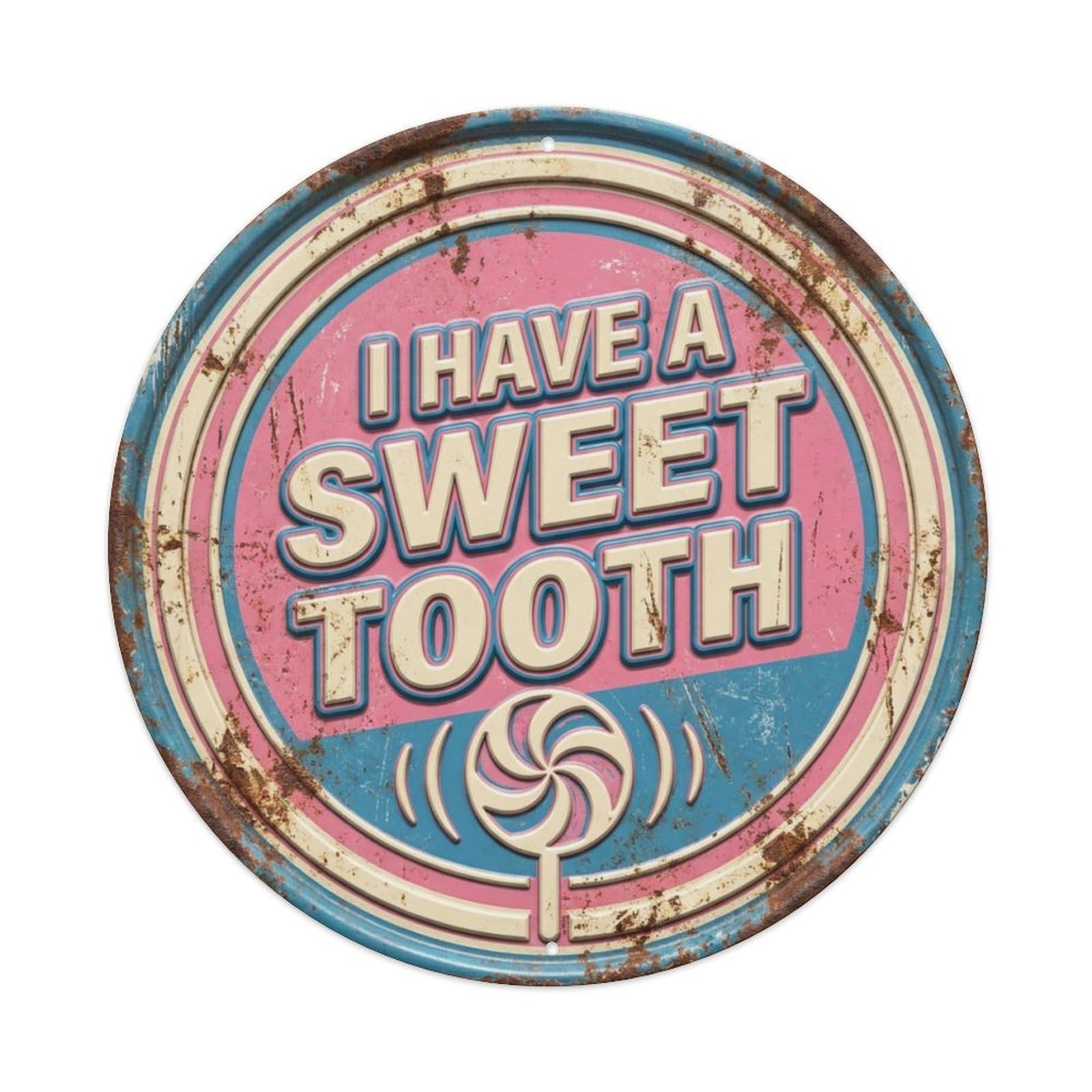 Sweet Tooth Vintage Workshop Display Retro Slogans Vintage Metal Tin Sign Plaque Wall Decor for Cafe, Club, Garden Round Metal Poster 8x8Inch