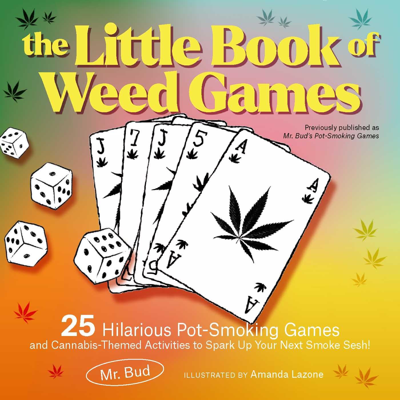 The Little Book of Weed Games Hilarious PotSmoking Games and Cannabis