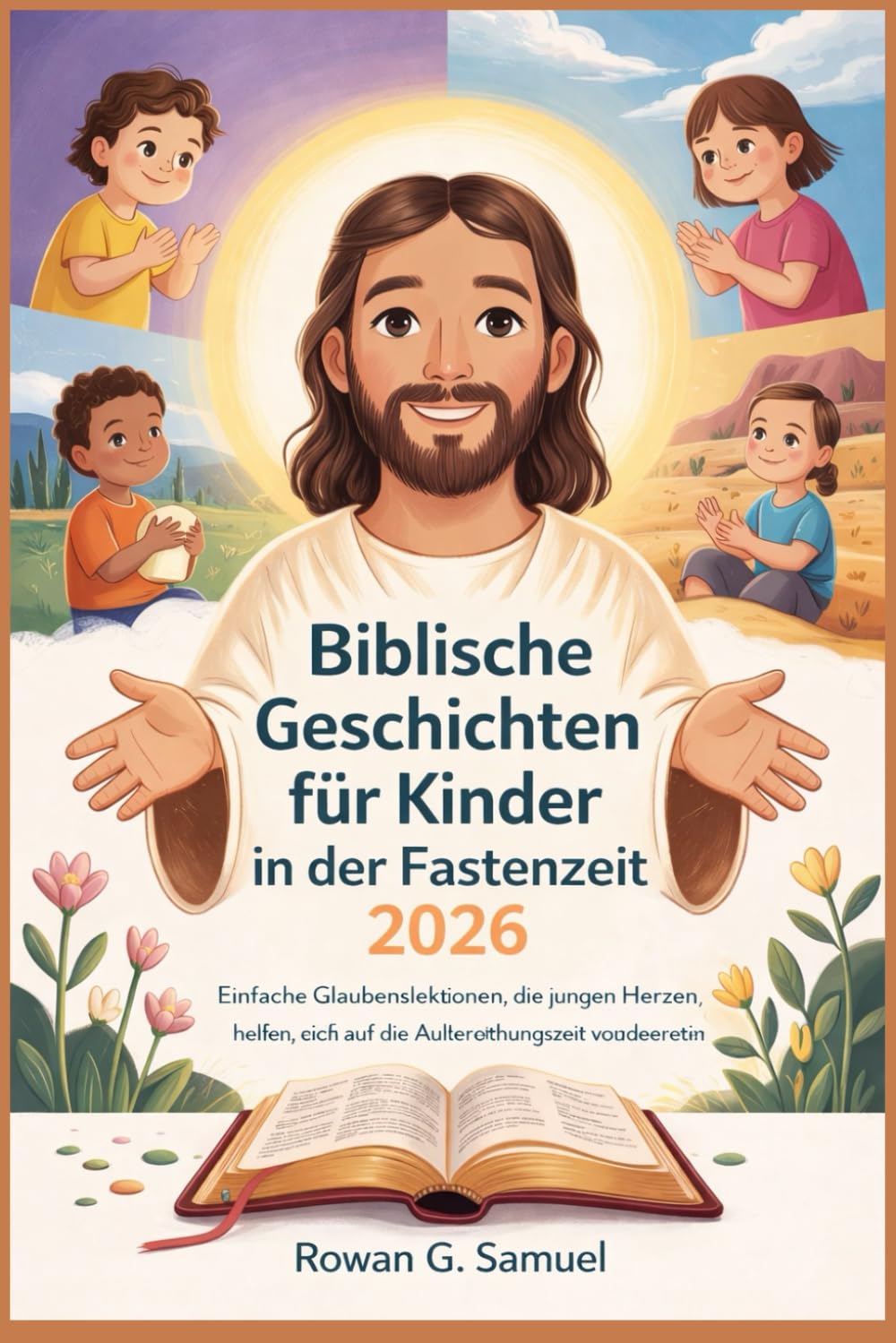 Biblische Geschichten für Kinder in der Fastenzeit 2026: Einfache Glaubenslektionen, die jungen Herzen helfen, sich auf die Auferstehungszeit vorzubereiten