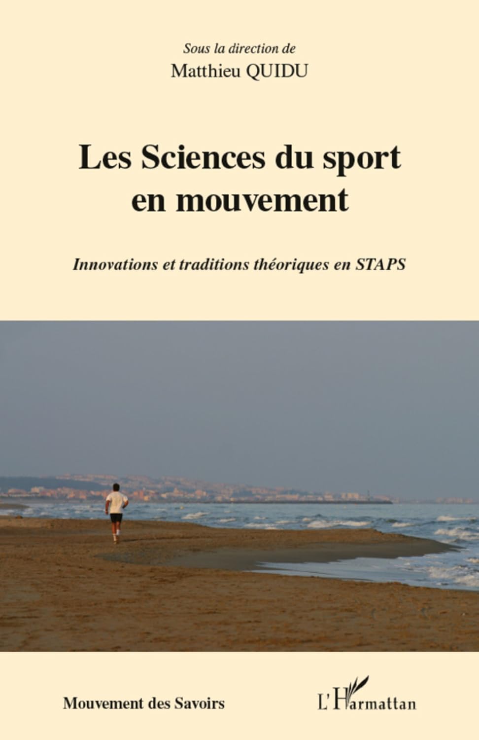 Les sciences du sport en mouvement: Innovations et traditions théoriques en STAPS (French Edition)