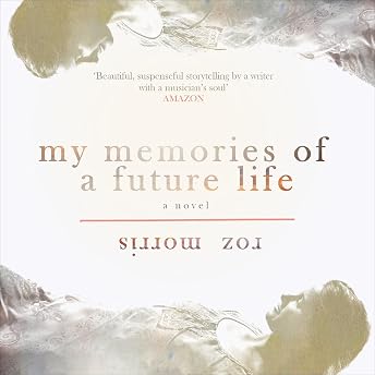 My Memories of a Future Life Audiobook by Roz Morris episode artwork