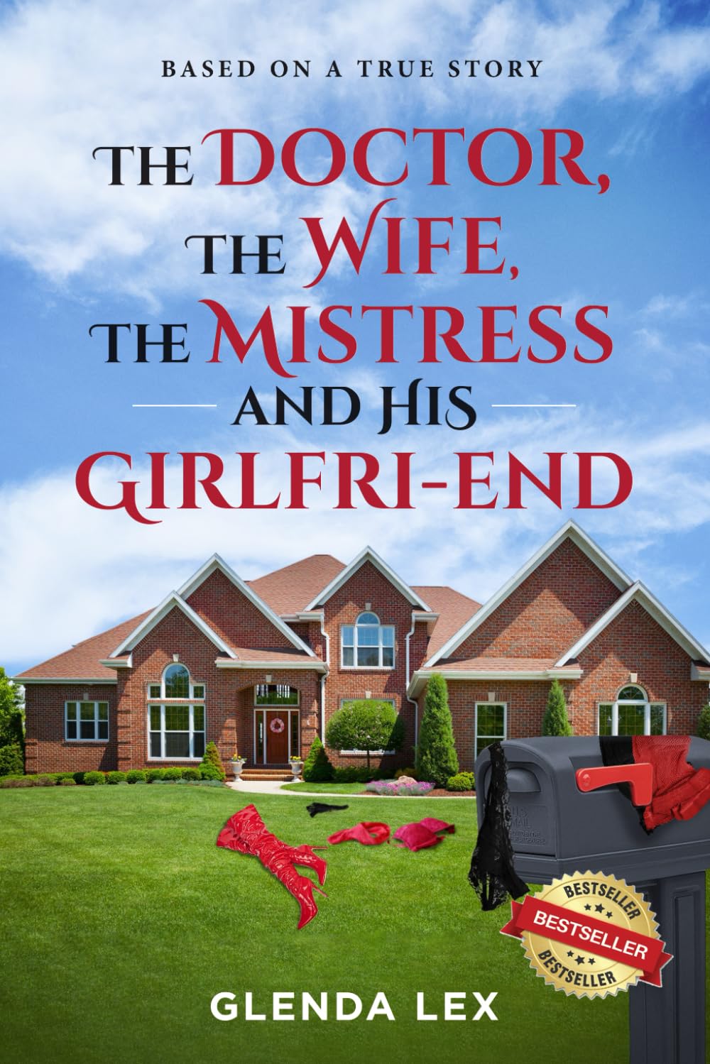 The Doctor, The Wife, The Mistress, And His Girlfri-End: Based on a True Story