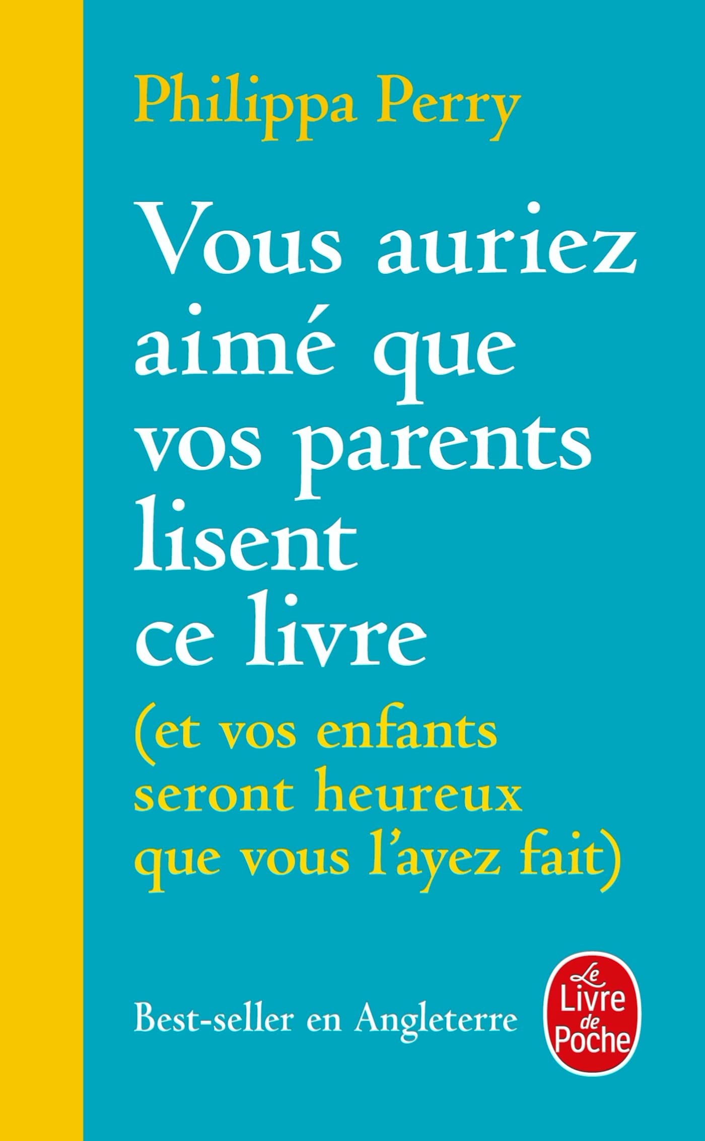 Philippa Perry + Gebrauchtbuch + Vous auriez aimé que vos parents lisent ce livre: (et vos enfants seront heureux que vous l'ayez fait)