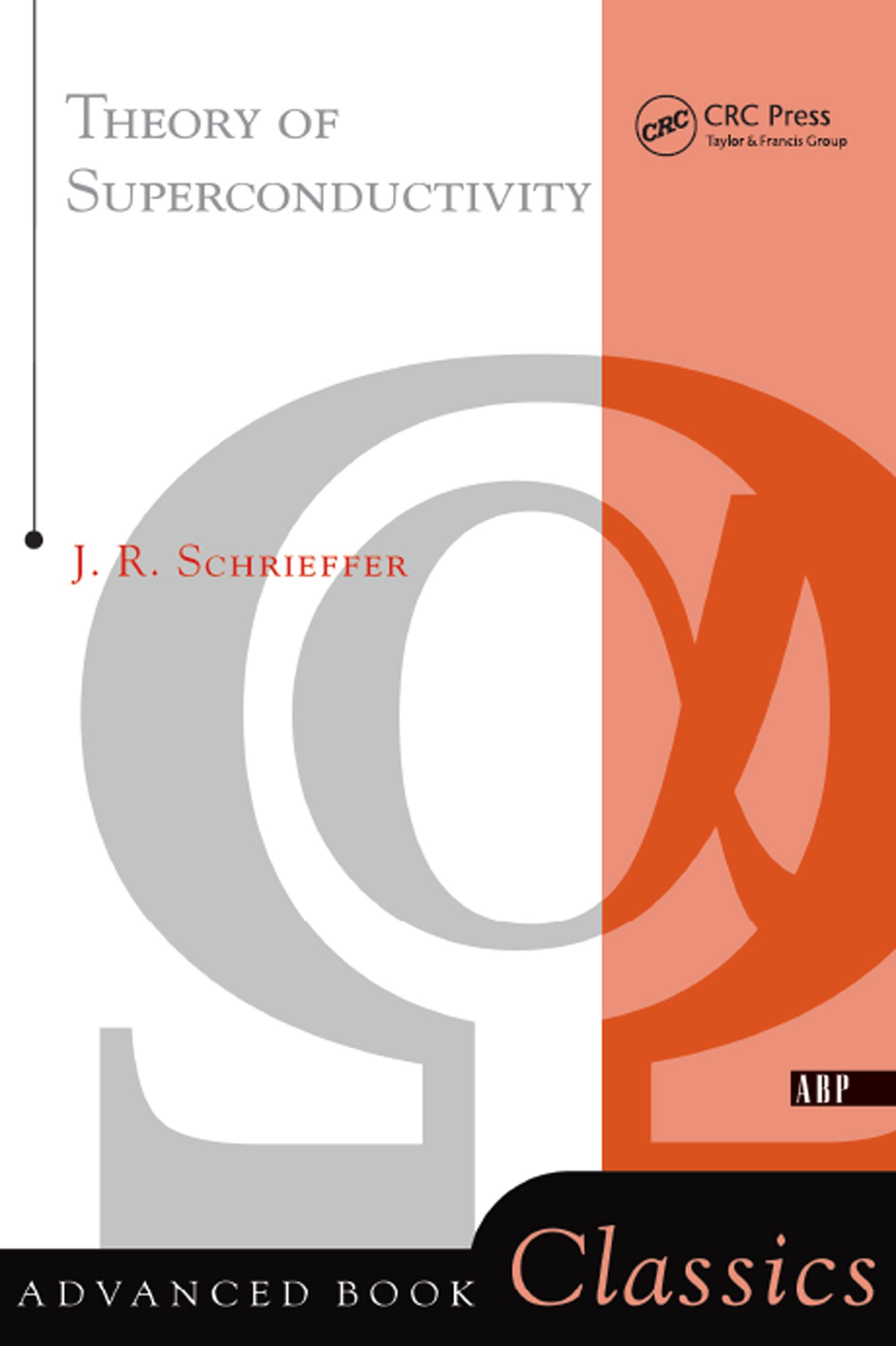 Theory Of Superconductivity (Advanced Books Classics) (English Edition)