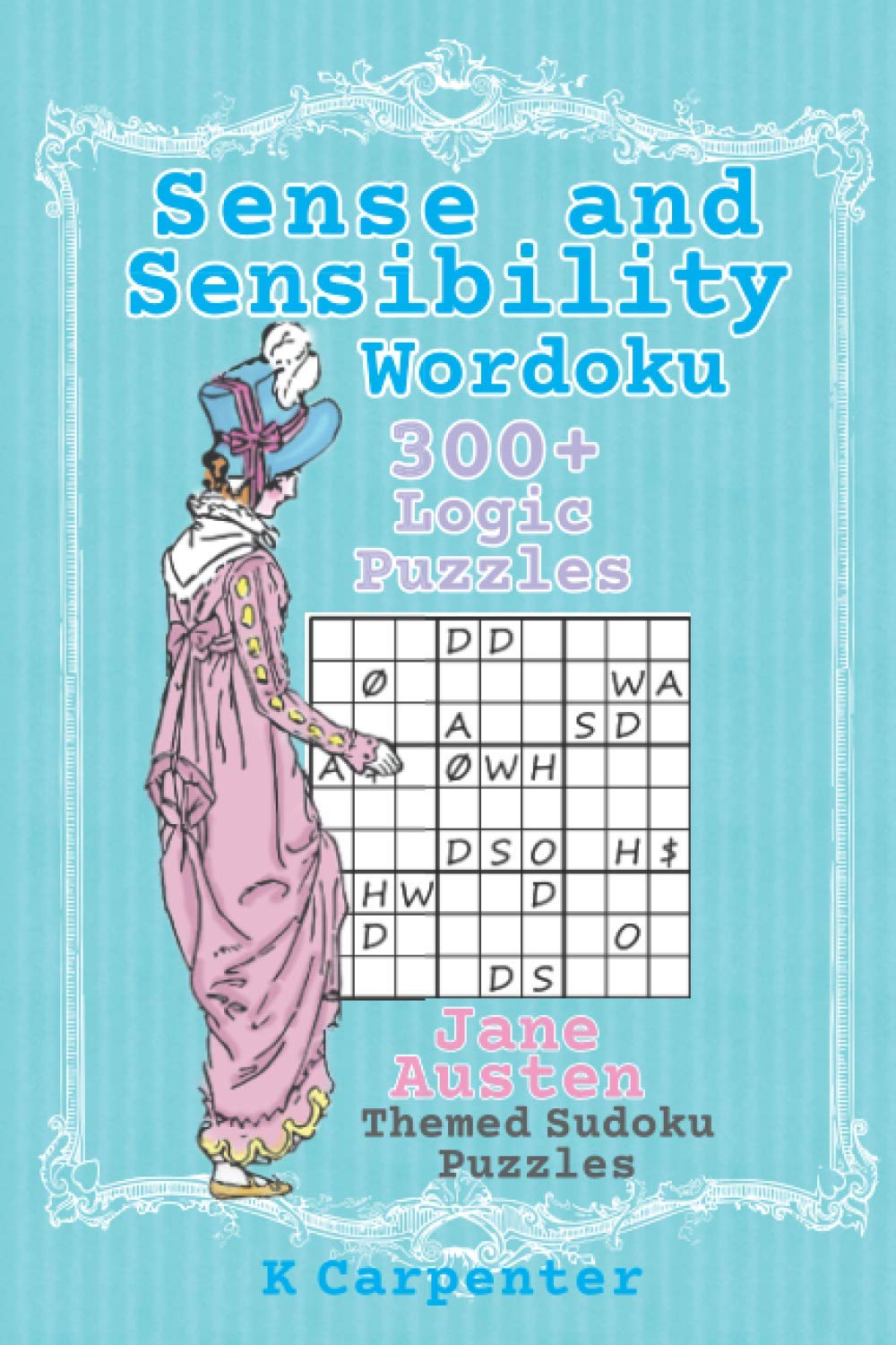 Sense and Sensibility Wordoku: Jane Austen Themed Sudoku Puzzles (Jane Austen Puzzle Books)