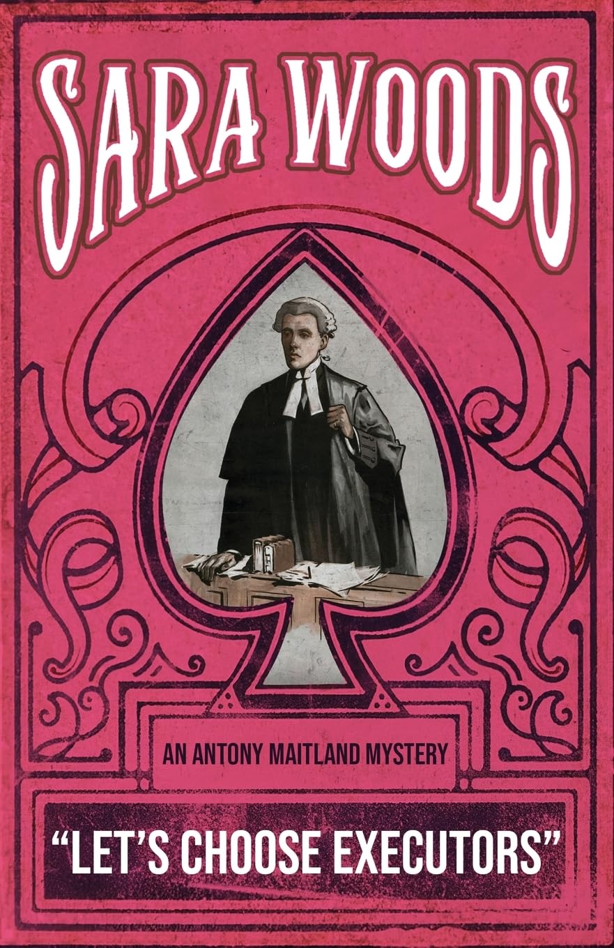 Let's Choose Executors: An Antony Maitland Mystery: 10 (THE ANTONY MAITLAND MYSTERIES)