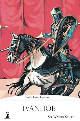 Ivanhoe: Edición Juvenil Ilustrada