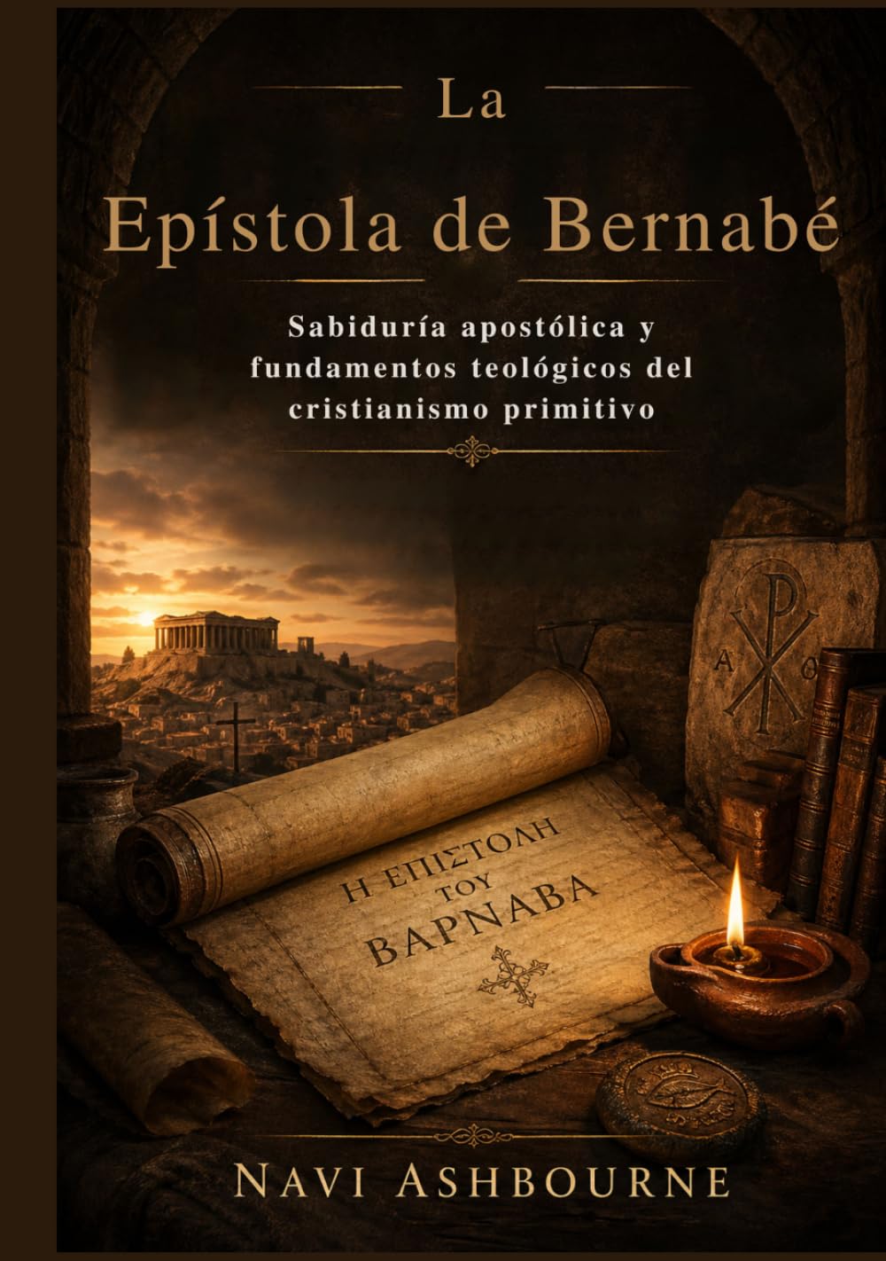 La Epístola de Bernabé: Sabiduría apostólica y fundamentos teológicos del cristianismo primitivo