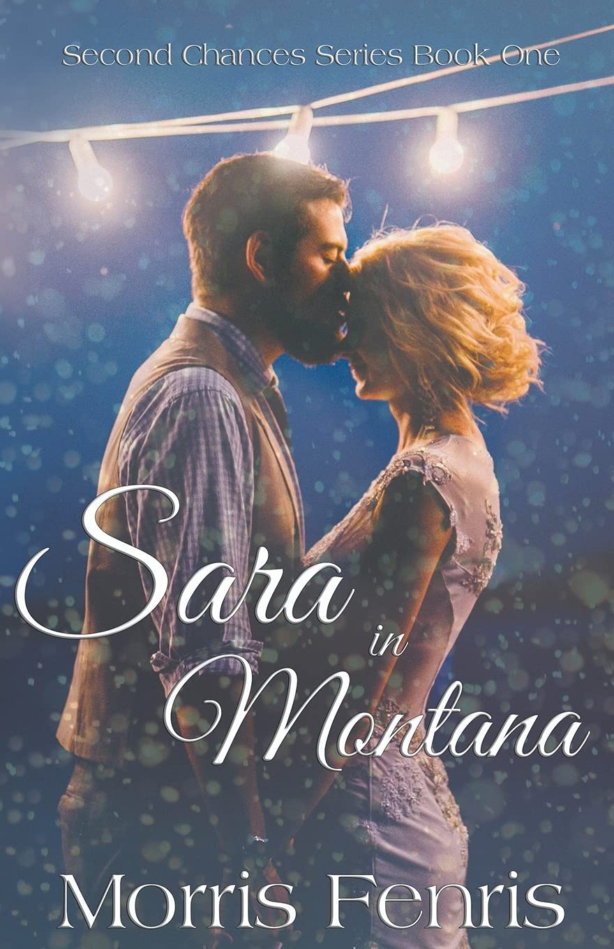 Sara in Montana: Heartwarming Contemporary Christian Romance Book (Second Chances Series 1)