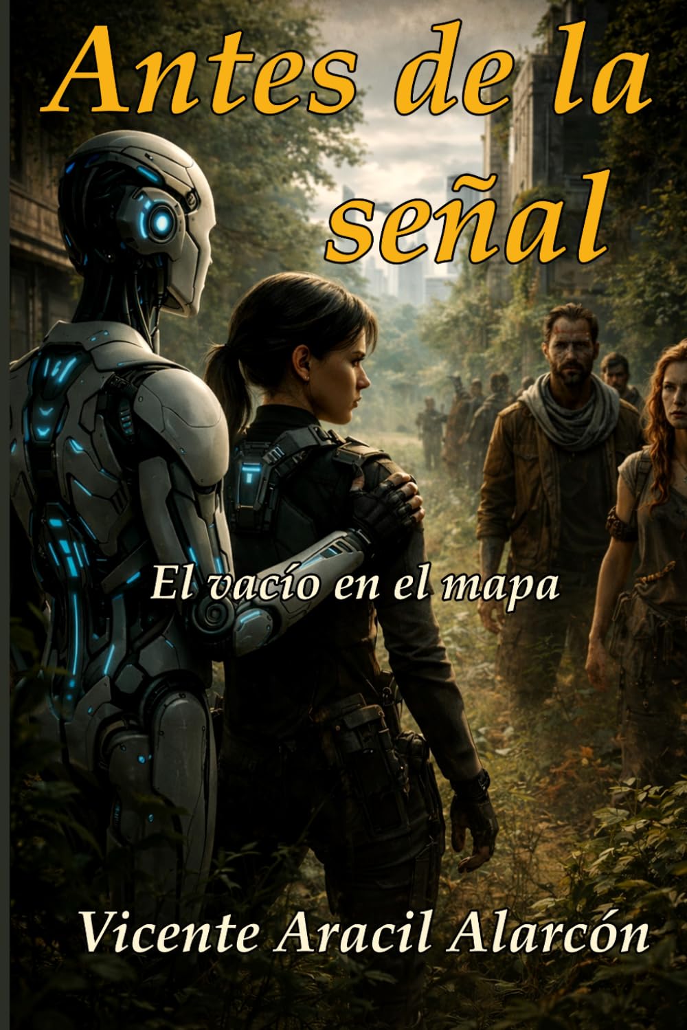 Antes de la señal: El vacío en el mapa: 2 (Crónicas del Eco Cósmico)