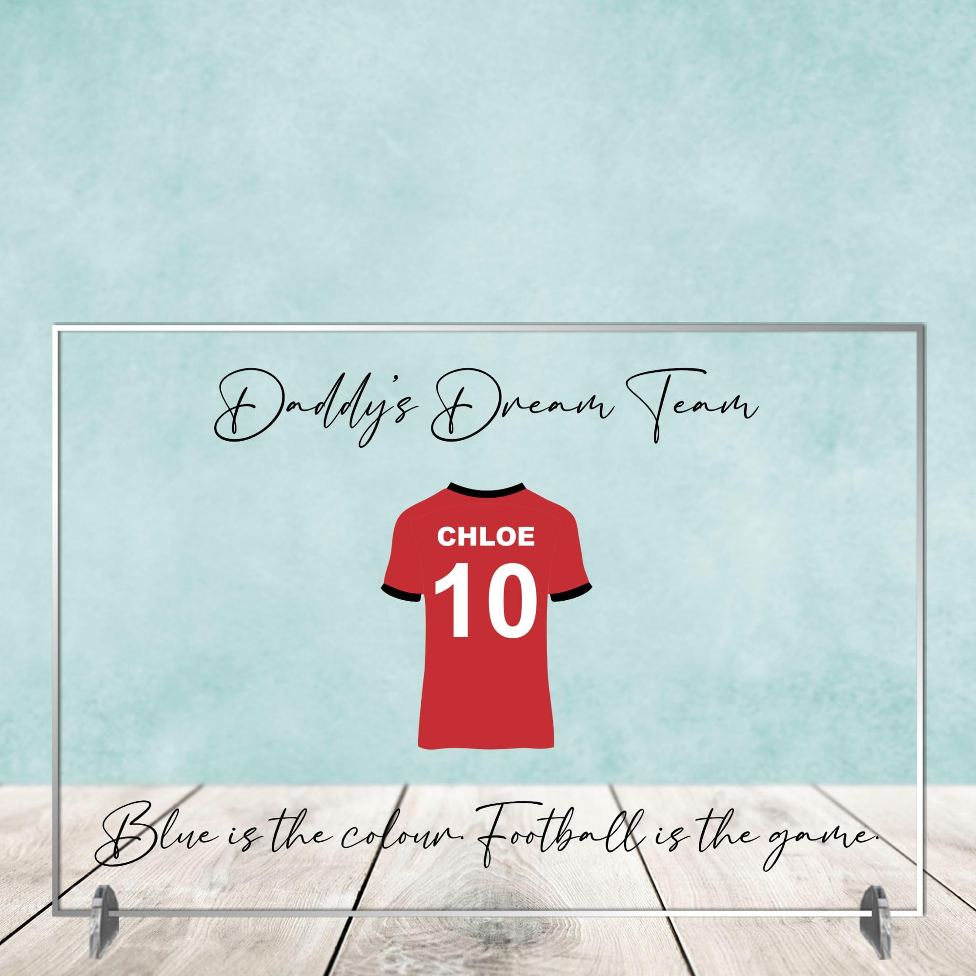 Personalised Football Plaque for Dads - Family Dream Team Football is the Game Design for Father’s Day or Birthdays Daddy's No.1 Team (Acrylic - A5-21cm x 15cm, 1 Shirt)