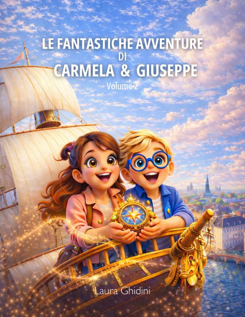 Le Fantastiche Avventure di Carmela e Giuseppe - Volume 2: Il Viaggio nel Tempo