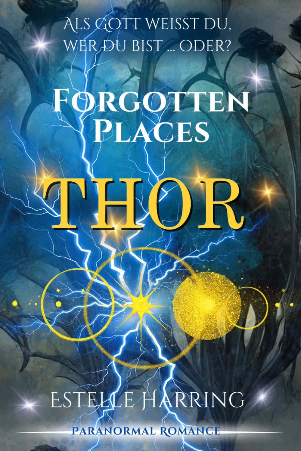 Forgotten Places: Thor (Forgotten Places Staffel 2 - Die Götter erwachen)