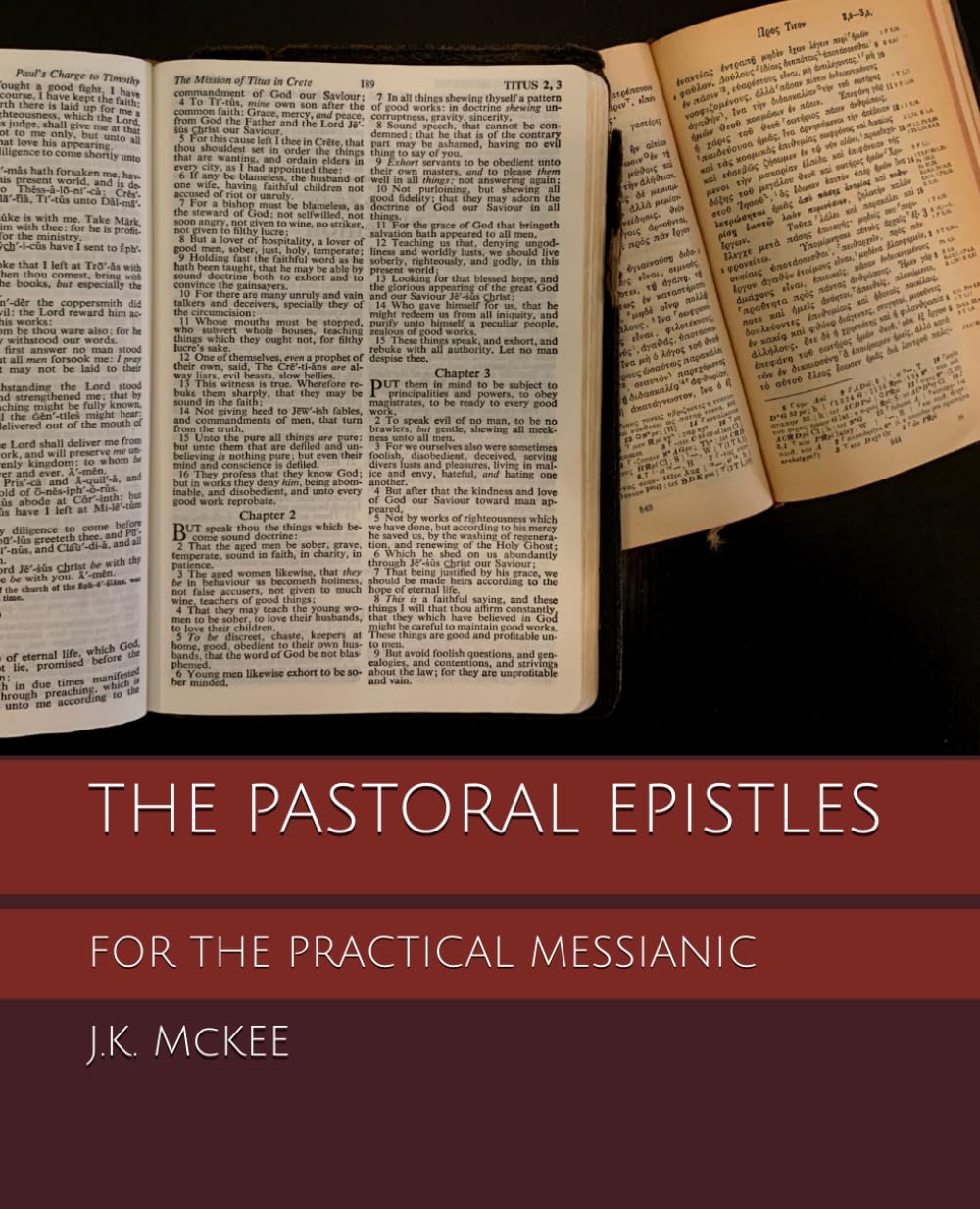 The Pastoral Epistles for the Practical Messianic