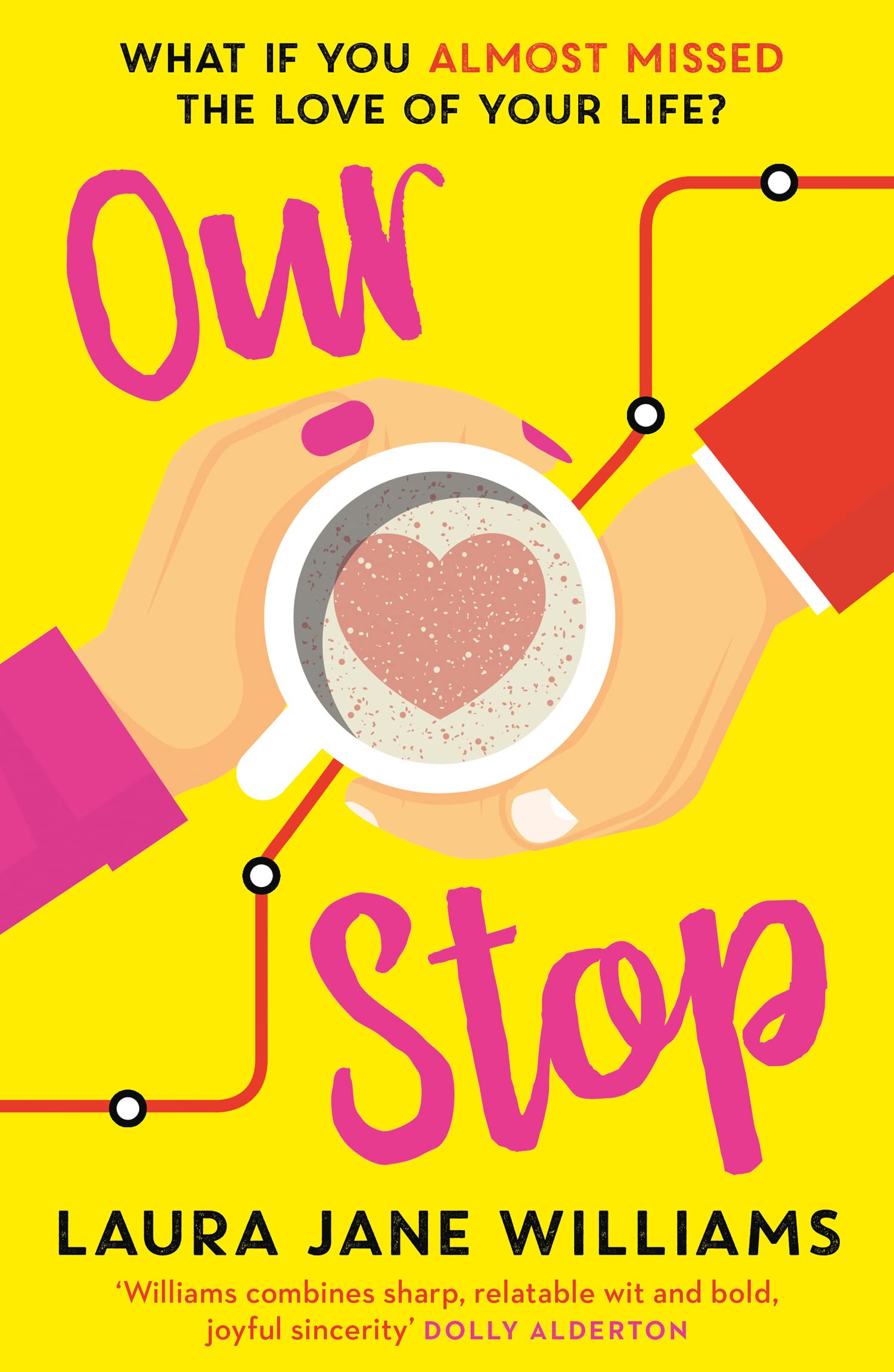 Our Stop The funny romantic and feelgood top  by Laura Jane Williams PAPERBACK