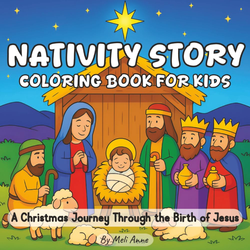Nativity Story Coloring Book for Kids | A Christmas Journey Through the Birth of Jesus: Christian Holiday Activity Book with Simple Nativity Scenes to ... for Kids, Toddlers and Sunday School Students