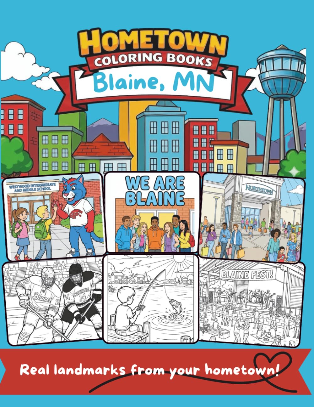 Hometown Coloring Book: Blaine, Minnesota Edition – Fun and Local Scenes for Kids Ages 5 and Up | Parks, Landmarks, Schools, and More!
