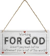 Wooden Sign Working for God Doesn't Pay Much But His Retirement Plan is Out of This World! - Religious Rustic Living Room Decoration, Housewarming/Wedding Gift, 6X12 Inch