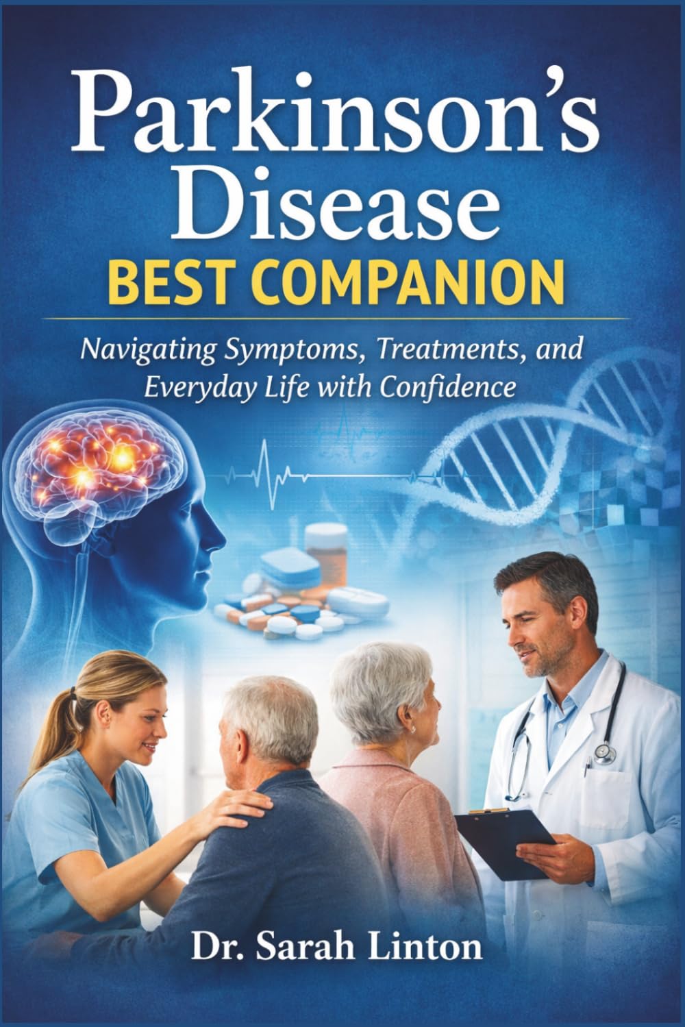Parkinson’s disease Best Companion: Navigating Symptoms, Treatments, and Everyday Life with Confidence