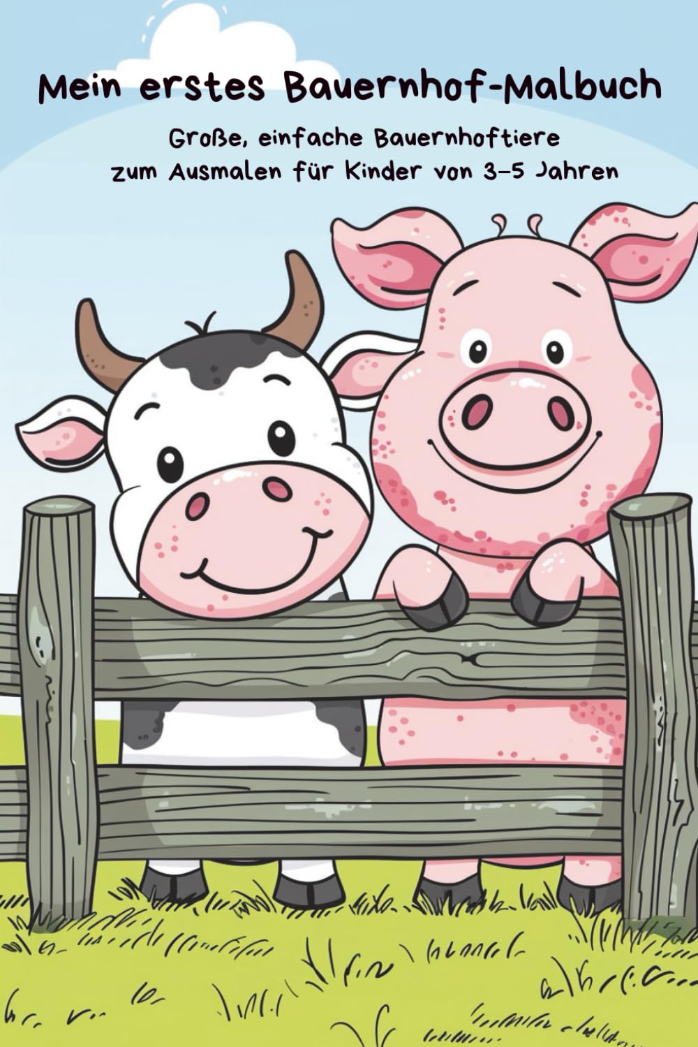 Mein erstes Bauernhof-Malbuch – 50+ Ausmalbilder: Für Kinder von 3–5 Jahren