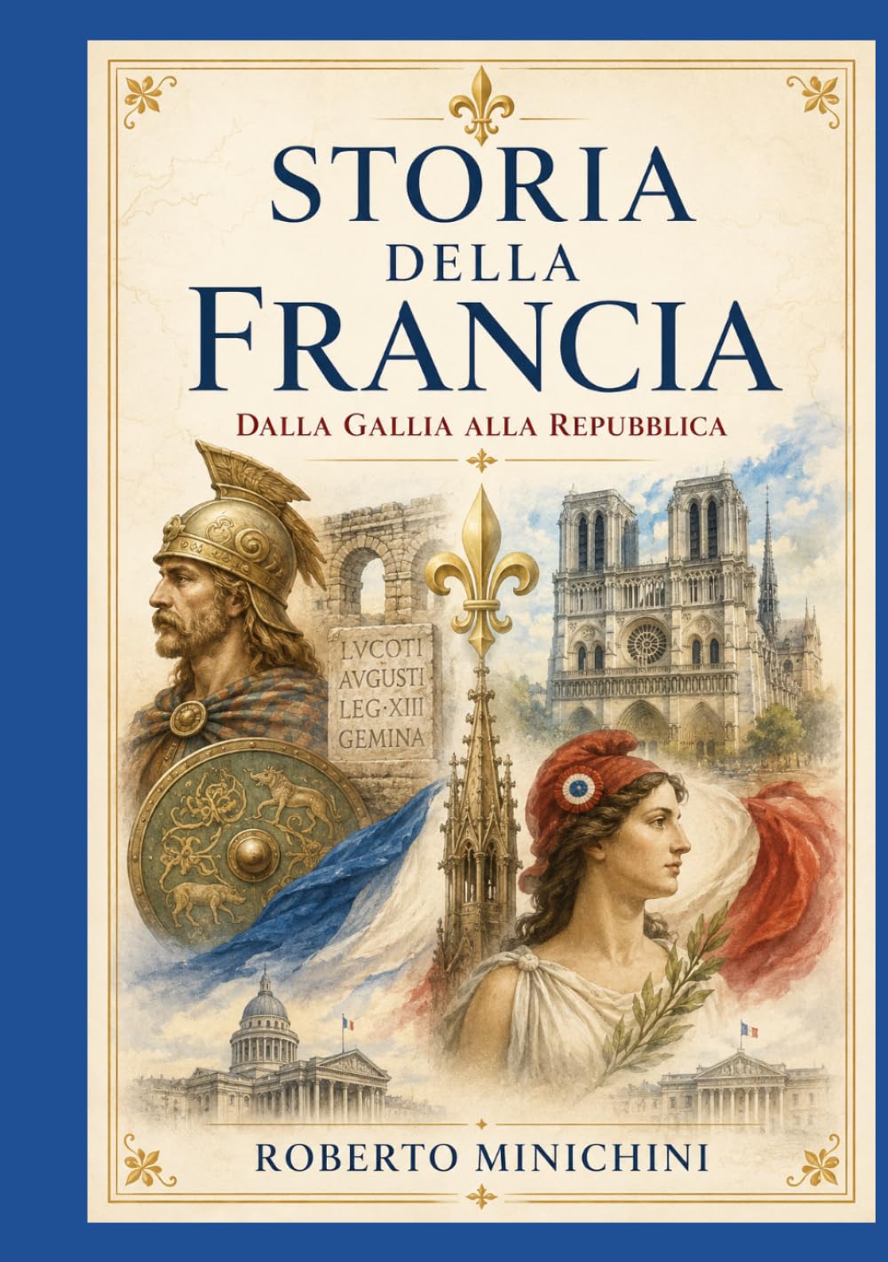 Storia della Francia: Dalla Gallia alla Repubblica
