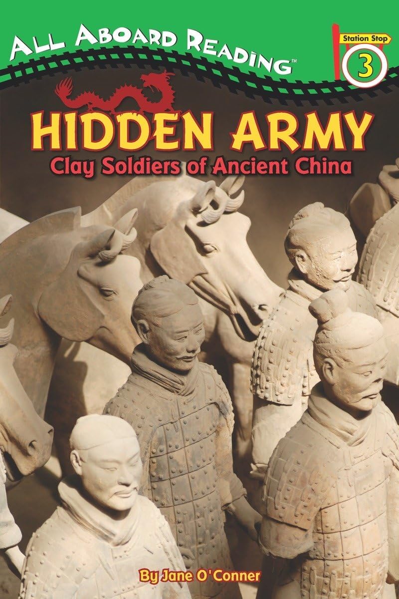 Hidden Army: Clay Soldiers of Ancient China (All Aboard Reading) Paperback – Illustrated, 3 Feb. 2011