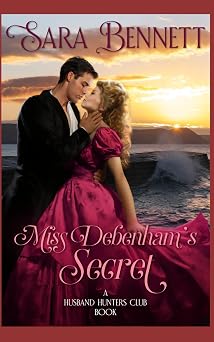 Miss Debenhams Secret A Husband Hunters Club Book The Husband Hunters Club